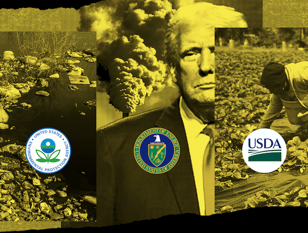 A collage of farmworkers in the fields, pollution on the banks of a lake, and smoke billowing into the area, and Trump behind the insignias of the EPA, DOE, and USDA, representing Trump's cabinet nominees most dangerous to our health and environment.